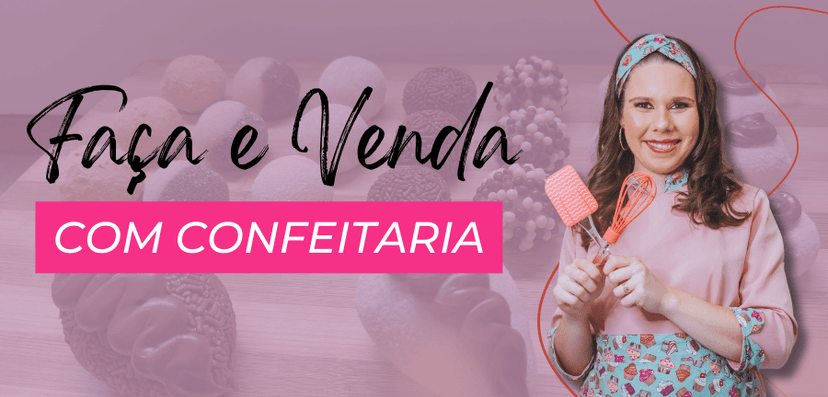 Curso Faça e Venda com Confeitaria